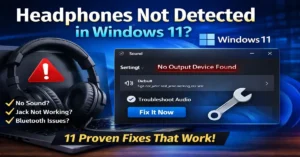 Laptop showing Windows 11 no output device found error with headphones not detected audio problem and troubleshooting fix